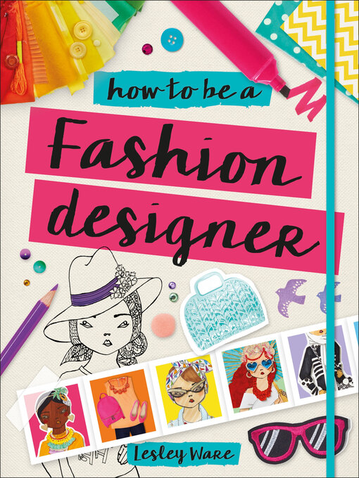 Title details for How to Be a Fashion Designer by Lesley Ware - Available